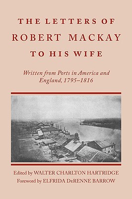 【预售】Letters of Robert MacKay to His Wife: Written from
