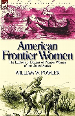 【预售】American Frontier Women: The Exploits of Dozens of