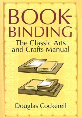【预售】Bookbinding: The Classic Arts and Crafts Manual