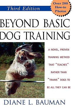 【预售】Beyond Basic Dog Training, 3Rd Edition
