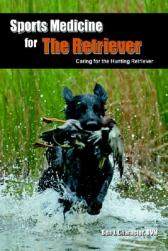 【预售】Sports Medicine for the Retriever: Caring for the