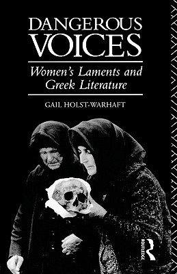 【预售】Dangerous Voices: Women's Laments and Greek
