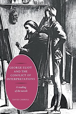 【预售】George Eliot and the Conflict of Interpretations: A
