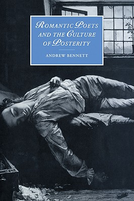 【预售】Romantic Poets and the Culture of Posterity