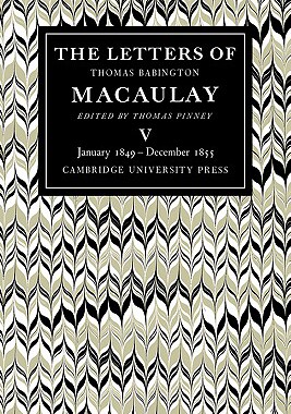 【预售】The Letters of Thomas Babington Macaulay: Volume 5