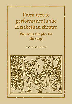 【预售】From Text to Performance in the Elizabethan Theatre: