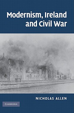 【预售】Modernism, Ireland and Civil War