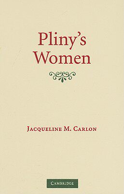 【预售】Pliny's Women: Constructing Virtue and Creating