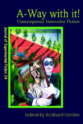 【预售】A-Way with It!: Contemporary Innovative Fiction