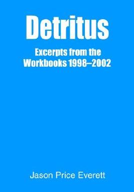 【预售】Detritus: Excerpts from the Workbooks 1998-2002