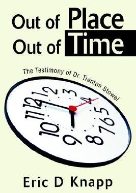 【预售】Out of Place Out of Time: The Testimony of Dr.