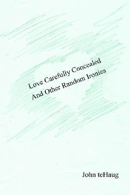 【预售】Love Carefully Concealed and Other Random Ironies