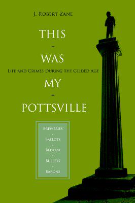 【预售】This Was My Pottsville: Life and Crimes During the