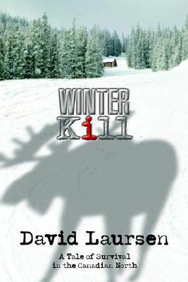 【预售】Winter Kill: A Tale of Survival in the Canadian