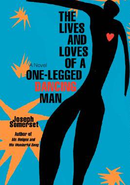 【预售】The Lives and Loves of a One-Legged Dancing Man