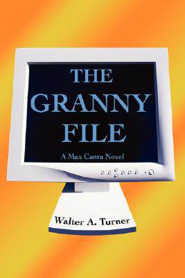 【预售】The Granny File: A Max Cantu Novel