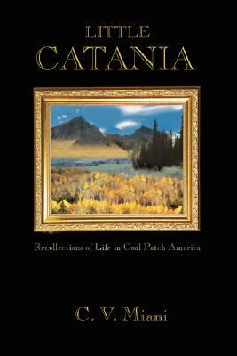 【预售】Little Catania: Recollections of Life in Coal Patch