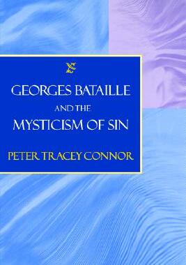 【预售】Georges Bataille and the Mysticism of Sin
