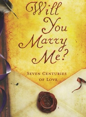 【预售】Will You Marry Me?: Seven Centuries of Love