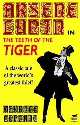 【预售】Arsene Lupin in the Teeth of the Tiger