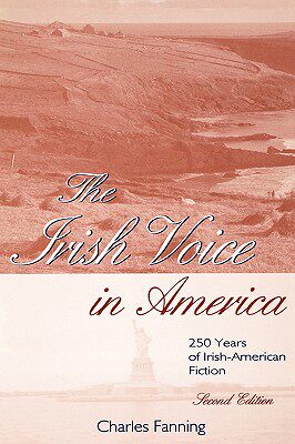 【预售】The Irish Voice in America: 250 Years of