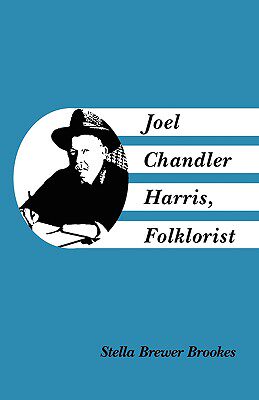 【预售】Joel Chandler Harris, Folklorist