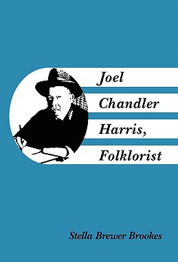 【预售】Joel Chandler Harris, Folklorist