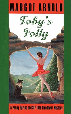 【预售】Toby's Folly: A Penny Spring and Sir Toby Glendower