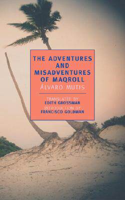 【预售】The Adventures and Misadventures of Maqroll