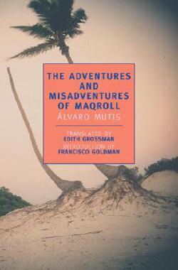 【预售】The Adventures and Misadventures of Maqroll