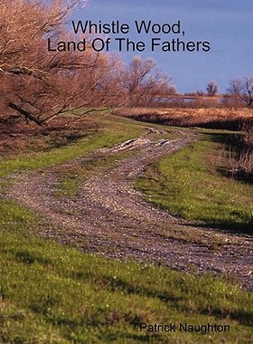 【预售】Whistle Wood, Land of the Fathers