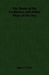 【预售】The Moon of the Caribbees, and Other Plays of the