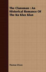 【预售】The Clansman: An Historical Romance of the Ku Klux