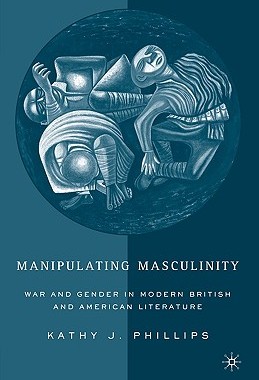 【预售】Manipulating Masculinity: War and Gender in Modern
