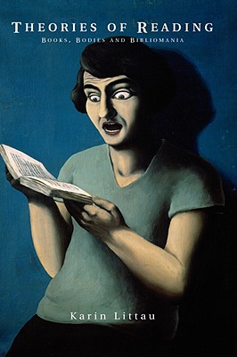 【预售】Theories Of Reading - Books, Bodies And Bibliomania