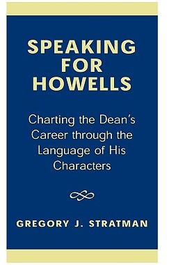 【预售】Speaking for Howells: Charting the Dean's Career