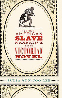 【预售】The American Slave Narrative and the Victorian