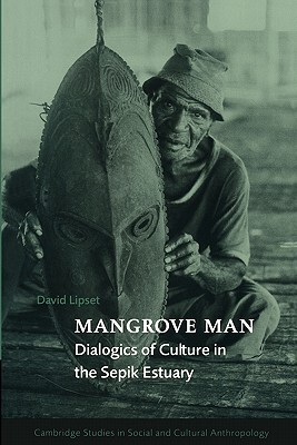 【预售】Mangrove Man: Dialogics of Culture in the Sepik