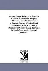 【预售】Narrow Gauge Railways in America. a Sketch of Their