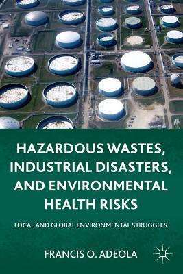 【预售】Hazardous Wastes, Industrial Disasters, and