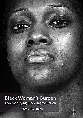 【预售】Black Woman's Burden: Commodifying Black