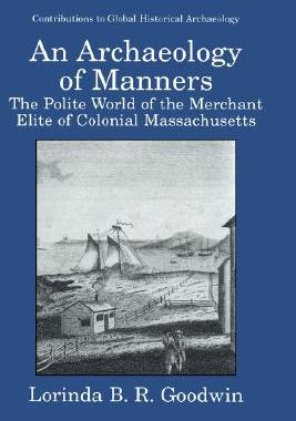 【预售】An Archaeology of Manners: The Polite World of the