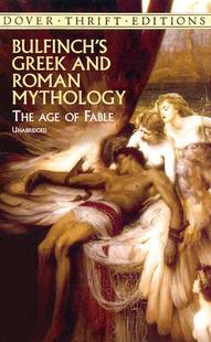 【预售】Bulfinch's Greek and Roman Mythology: The Age of