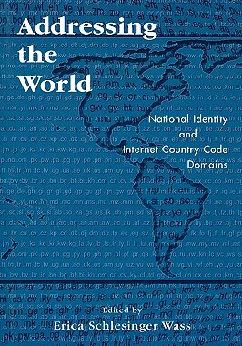 【预售】Addressing the World: National Identity and Internet