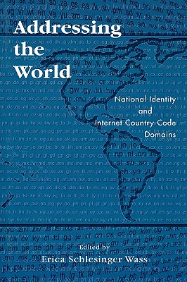 【预售】Addressing the World: National Identity and Internet