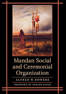 【预售】Mandan Social and Ceremonial Organization