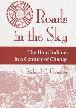 【预售】Roads in the Sky: The Hopi Indians in a Century of