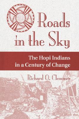 【预售】Roads in the Sky: The Hopi Indians in a Century of