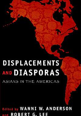【预售】Displacements and Diasporas: Asians in the Americas