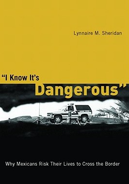 【预售】I Know It's Dangerous: Why Mexicans Risk Their Lives